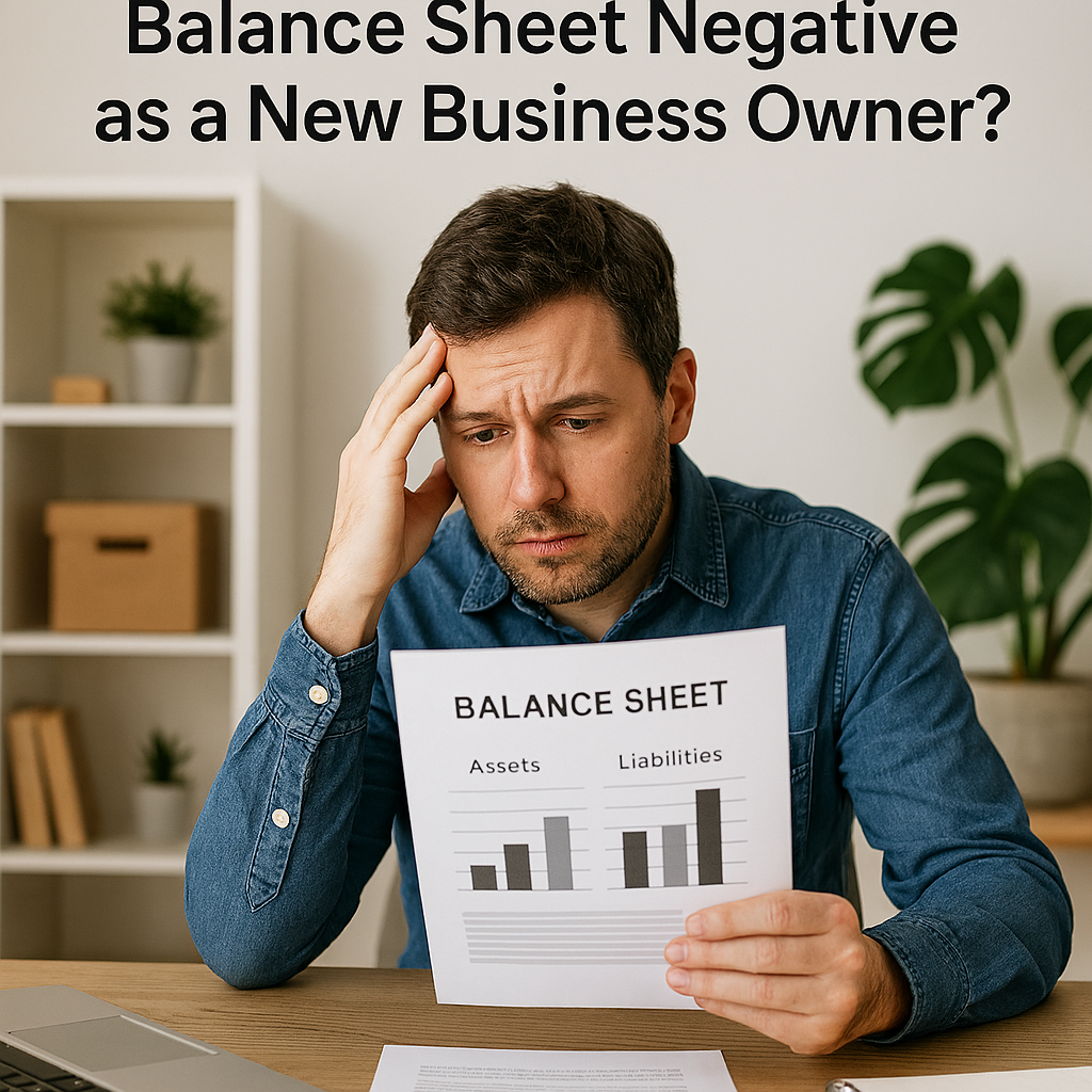 Why Is My Balance Sheet Negative as a New Business Owner?